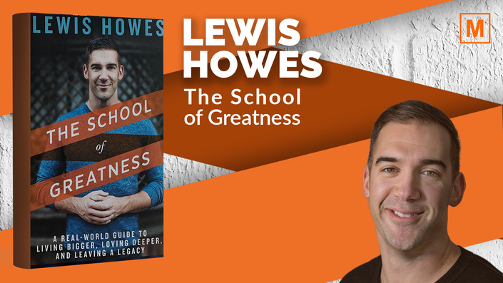 The School of Greatness by Lewis Howes